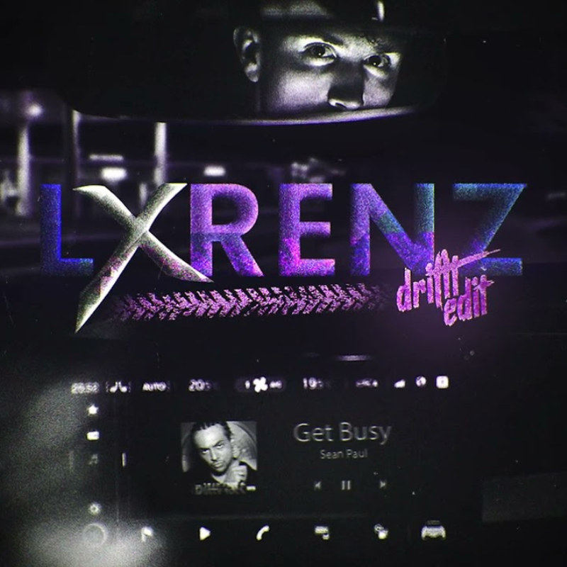 GET BUSY [LXRENZ 'MIDNIGHT DRIVE IN PARIS' EDIT]